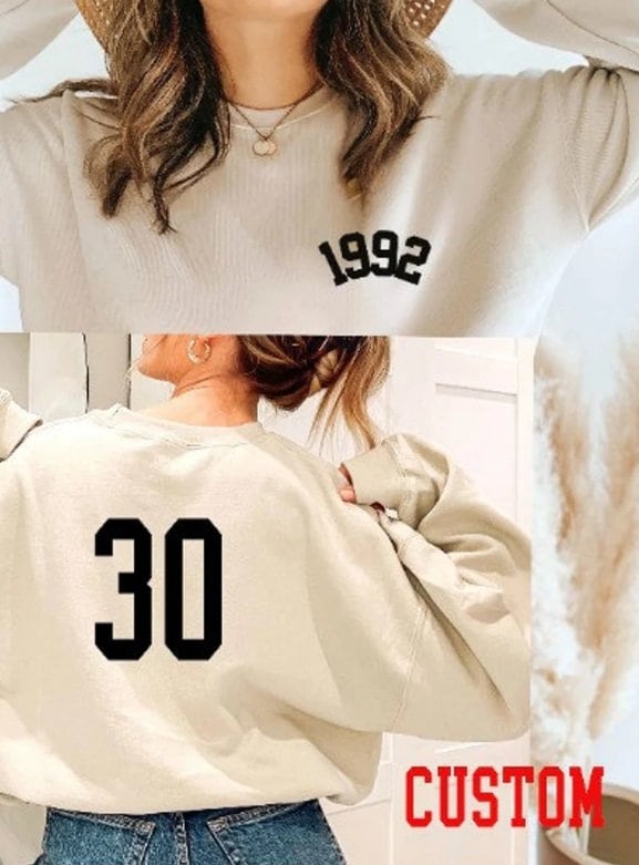 Personalized birthday 1992 sweat, Back and Front Design, Custom, gift for man, gift for women, birthday shirt, gift for birthday women,