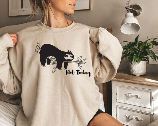 Not Today Sloth Sweatshirt,Sloth Spirit Animal Tee,My Spirit Animal Shirt,Adorable Sloth Shirt,Cute Animal Shirt,Funny Tee,Animal Lover Tee