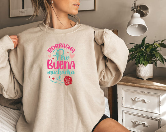 Borrachas pero buenas muchachas Sweatshirt |Tee in Spanish | Spanish Saying tshirt | Camiseta en español | Borracha shirt