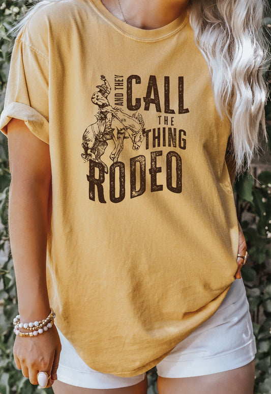 Comfort Colors Retro Western Life Country Cowgirl Tshirt Gifts for Rodeo Mom, And They Call The Thing Rodeo shirt, Vintage Cowboy shirt