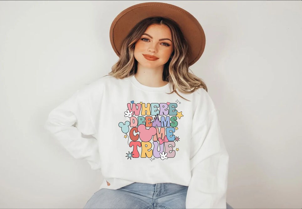 Where Dreams Come True Aesthetic Disney Sweatshirt,Disney Funny Sweatshirt,Disney Trip,Disney Aesthetic Tshirt, Disney Woman Sweatshirt