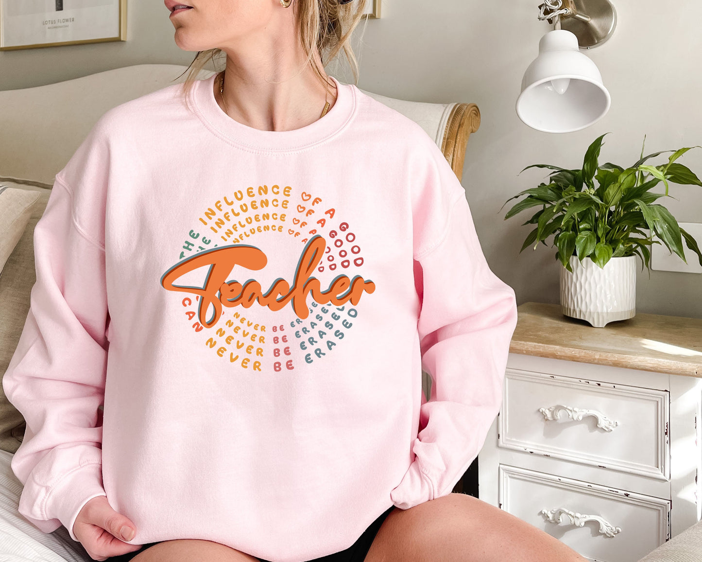 The Influence of a Good Teacher Can Never Be Erased Sweatshirt,Teacher Shirt, Teacher Appreciation,Best Teacher Shirt, Teacher Gift Shirt