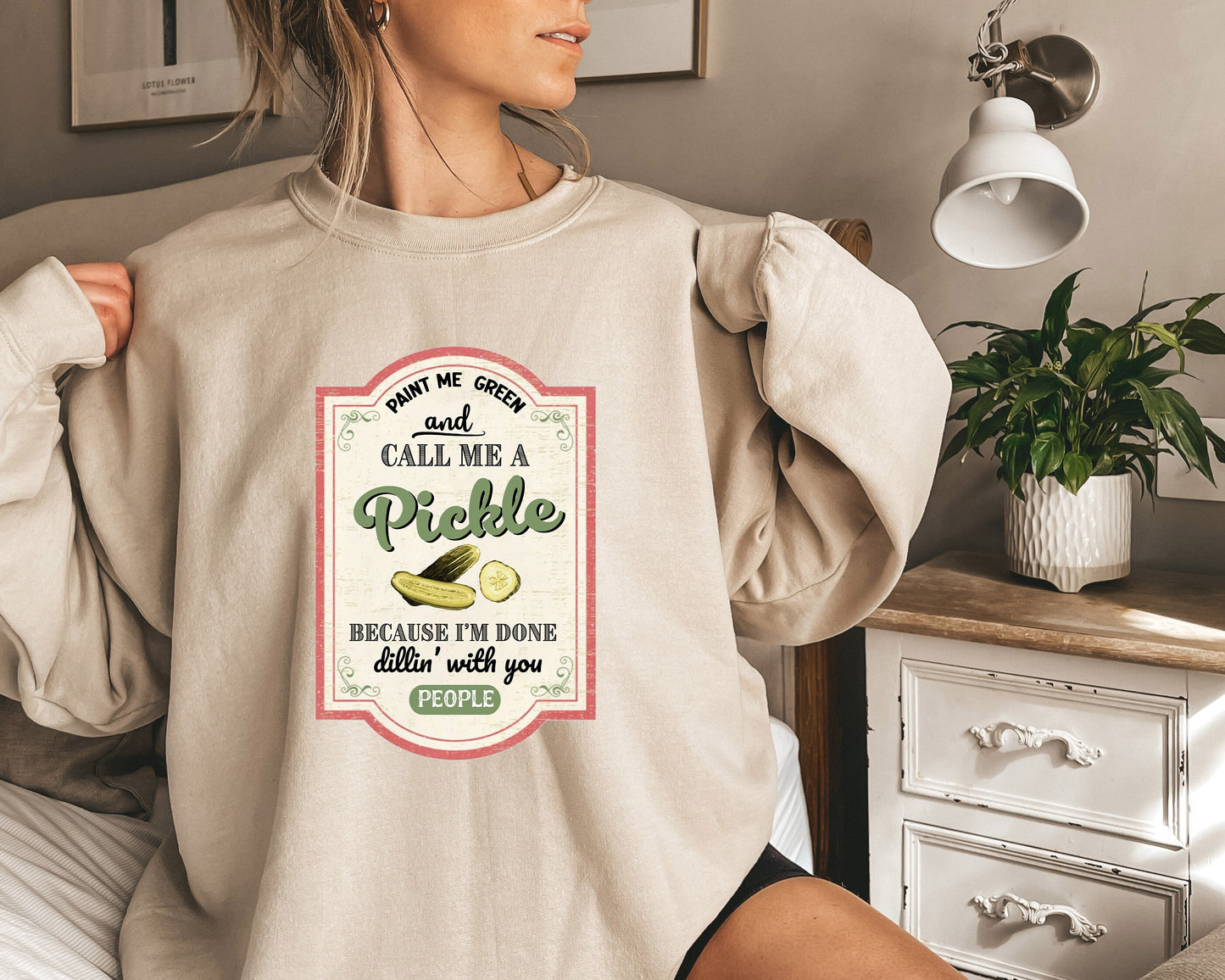 Pickle Sweatshirt,Paint Me Green,Call me Pickle,gardening crewneck,Vintage Pickles, Pickle Tshirt