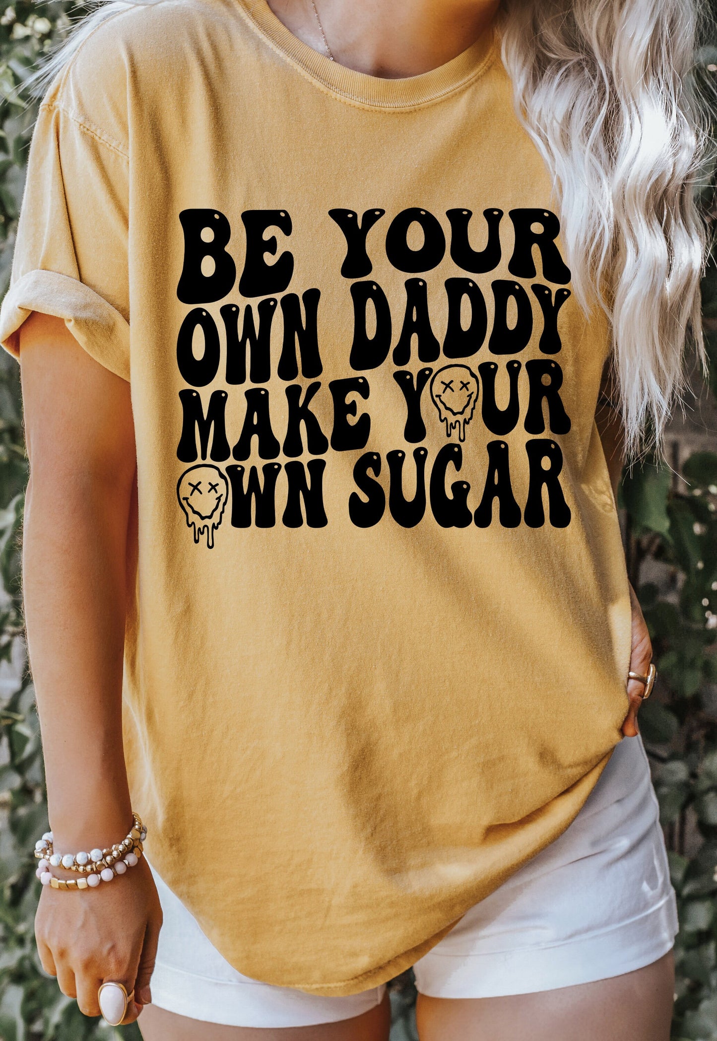 Comfort Colors Be Your Own Daddy Make Your Own Sugar Shirt,Sugar Daddy Shirt,Motivational Shirt,Good Vibes Shirt,Motivational Tee