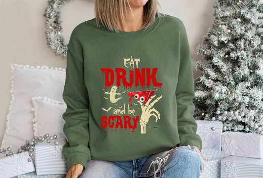 Halloween Sweatshirt,Eat Drink and Be Scary Shirt,Halloween Shirt,Halloween Gift,Funny Halloween Shirt,Funny Halloween,Scary Halloween Shirt