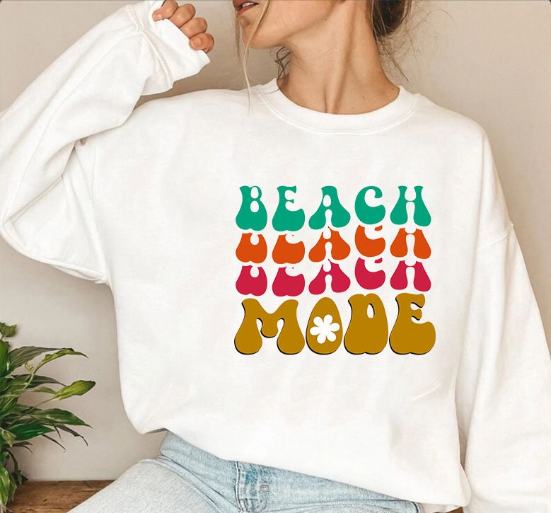 Beach Mode Sweatshirt, Summer Shirt, Retro Summer Shirt , Beach Mode On Shirt, Vacation Beach Shirt Summer T Shirt,