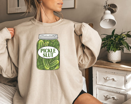 Pickle Slut Sweatshirt,Canned Pickle Slut Shirt,Pickle Slut Sweatshirt,Pickle Gift,Funny Humor Pickle Shirt,Pickle Tee Funny Shirt