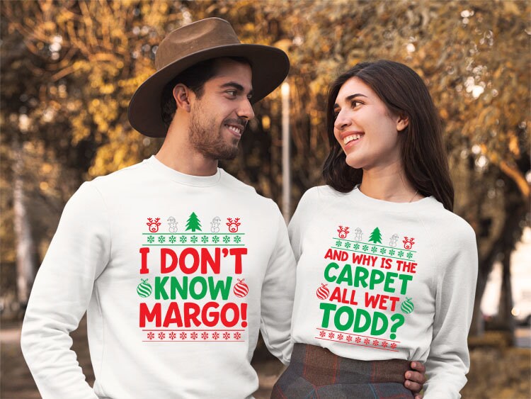 Christmas Vacation Todd And Margo Sweatshirt,Why's The Carpet Wet Todd,I Don't Know Margo,Couple Christmas Shirts,Matching Christmas Shirts,